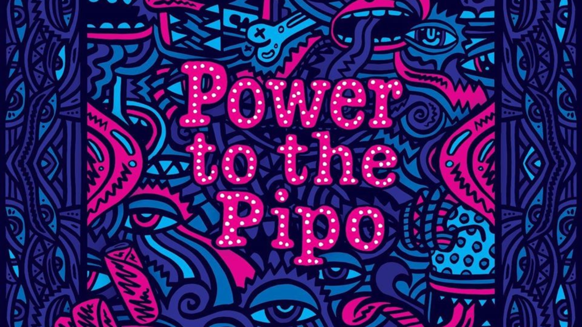 Power Tot He Pipo